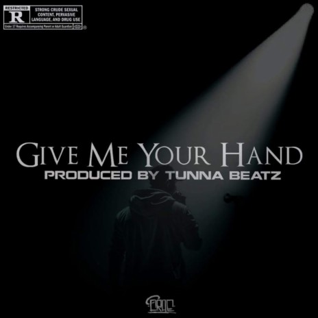 Give Me Your Hand | Boomplay Music
