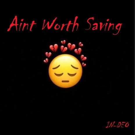 Aint Worth Saving | Boomplay Music