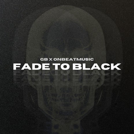 Fade To Black ft. OnBeatMusic | Boomplay Music