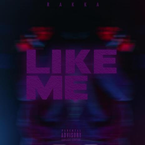 Like me | Boomplay Music