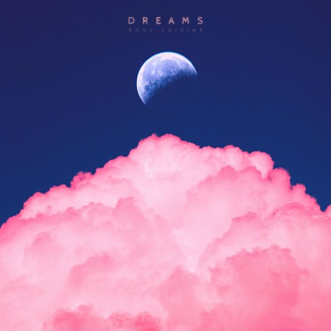 DREAMS | Boomplay Music