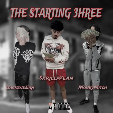 Starting 3hree ft. BackendErn & RealMoneyMitch | Boomplay Music