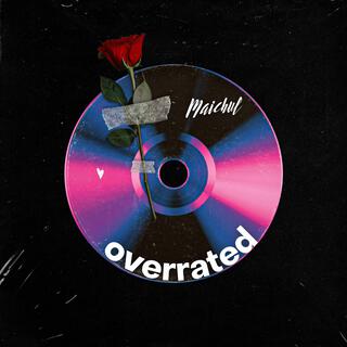 Overrated lyrics | Boomplay Music