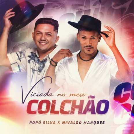 Viciada no Meu Colchão ft. Nivaldo Marques | Boomplay Music