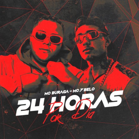 24 Horas por Dia ft. Mc 7 Belo | Boomplay Music