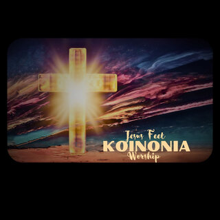 Jesus Feet Koinonia Worship