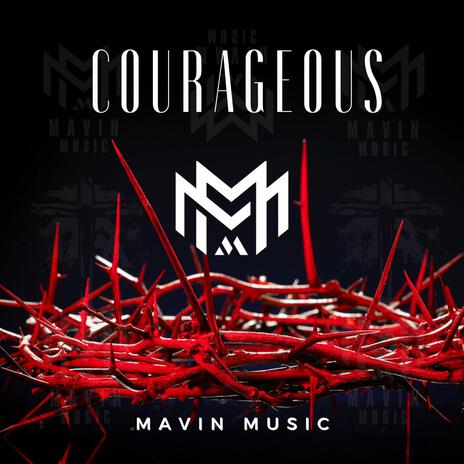 Courageous | Boomplay Music