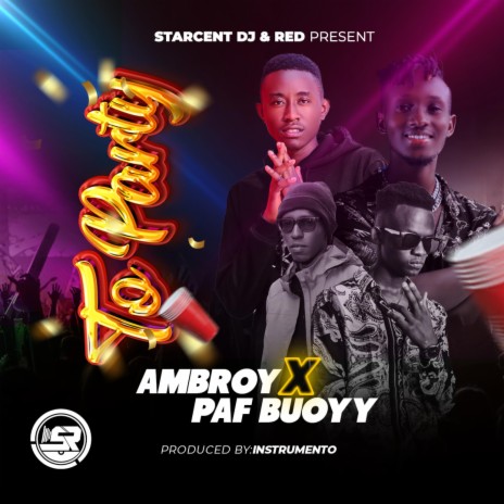 To Party ft. Ambroy & PafBuoyy | Boomplay Music