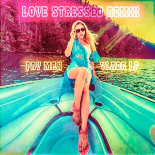 Love Stressed (Remix)