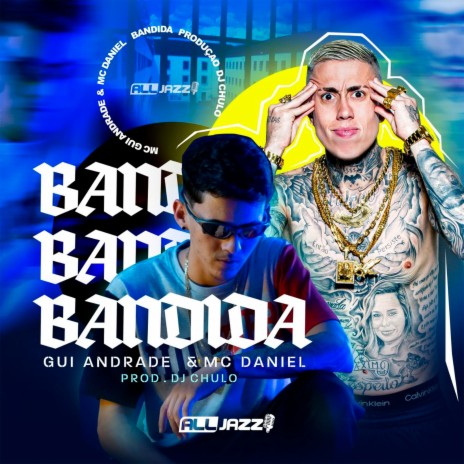 Bandida ft. MC DANIEL & Dj Chulo | Boomplay Music