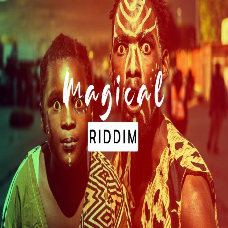 Magical Riddim | Boomplay Music