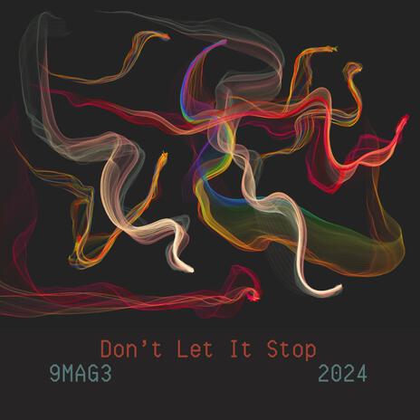 Don't Let It Stop | Boomplay Music