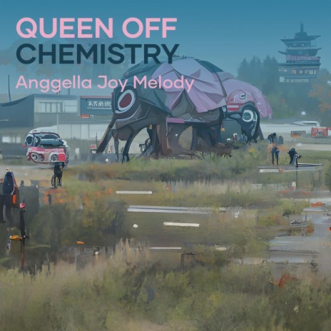 Queen off Chemistry | Boomplay Music