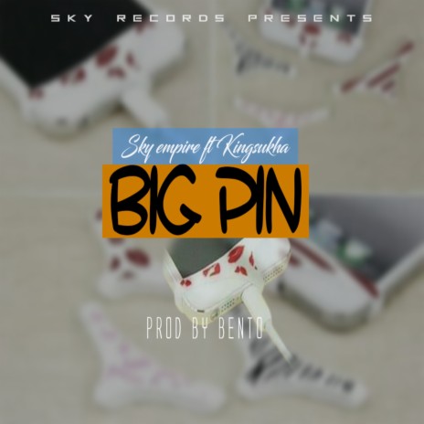 BIG PIN ft. King Sukha | Boomplay Music