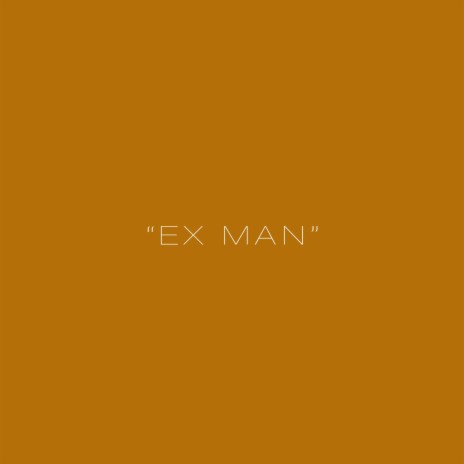 EX MAN | Boomplay Music