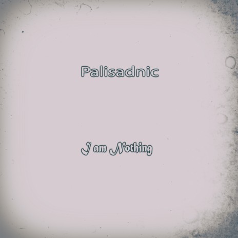 I Am Nothing