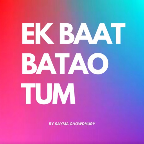 Ek Baat Batao Tum | Boomplay Music