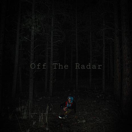 Off the Radar | Boomplay Music