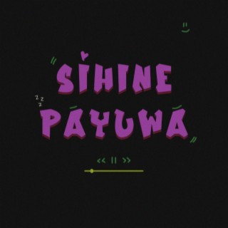 Sihine Payuwa