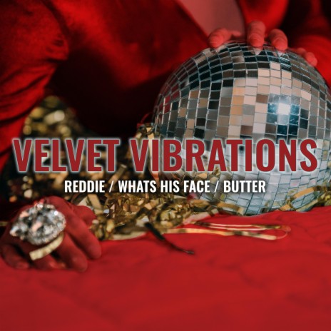 Velvet Vibrations (Radio Edit) ft. Reddie & Whats His Face