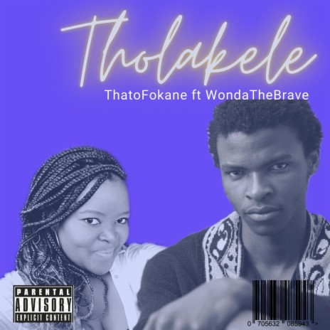Tholakele ft. WondaTheBrave | Boomplay Music