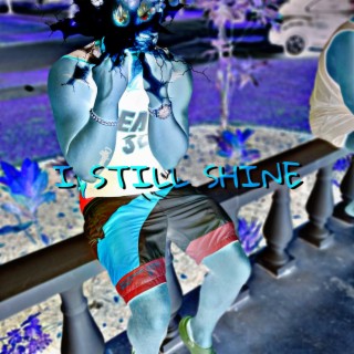 I STILL SHINE