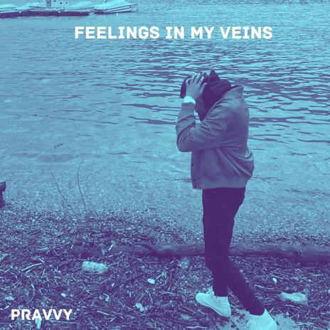 FEELINGS IN MY VEINS | Boomplay Music