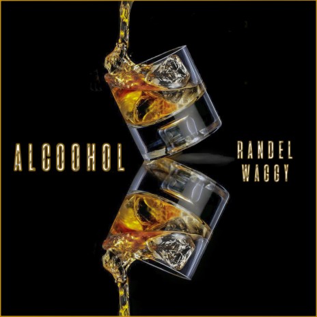 Alcohol ft. Waggy | Boomplay Music