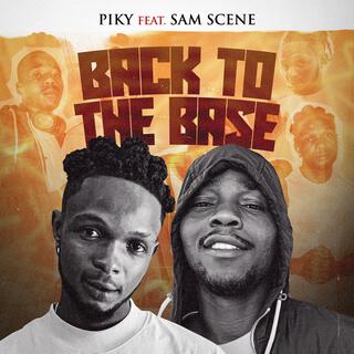 BACK TO THE BASE ft. SAM SCENE lyrics | Boomplay Music