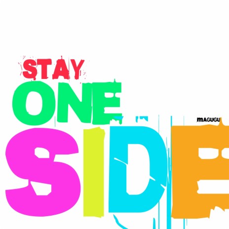 Stay One Side | Boomplay Music
