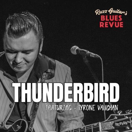 Thunderbird ft. Tyrone Vaughan | Boomplay Music