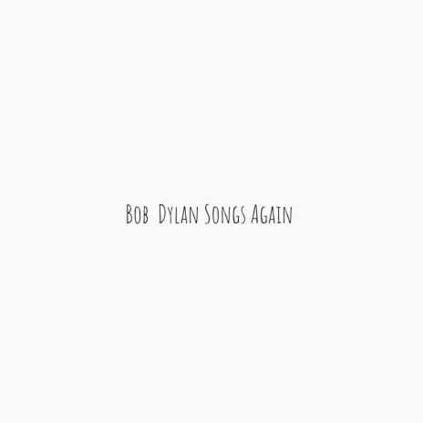 Bob Dylan Songs Again | Boomplay Music