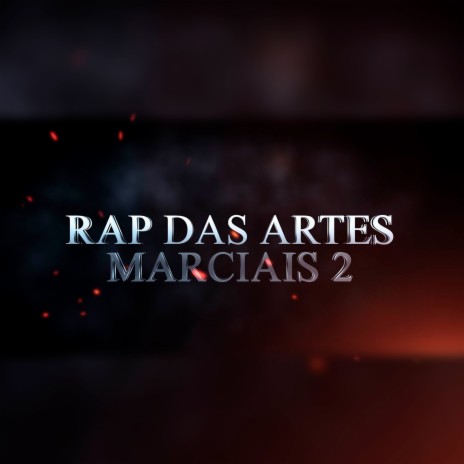 Rap das Artes Marciais 2 | Boomplay Music