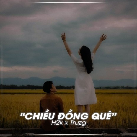 Chiều Đồng Quê (Lofi Ver.) ft. H2K