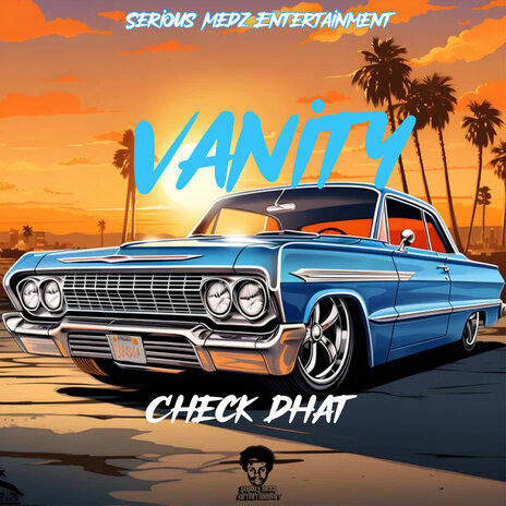 Vanity ft. Serious Medz Entertainment | Boomplay Music