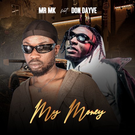 My Money ft. DON DAYVE | Boomplay Music