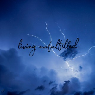 living unfulfilled
