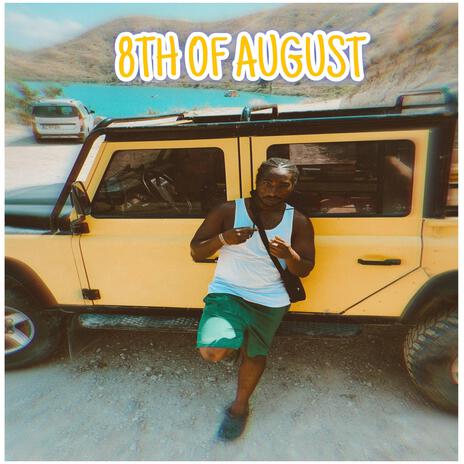 8TH OF AUGUST | Boomplay Music