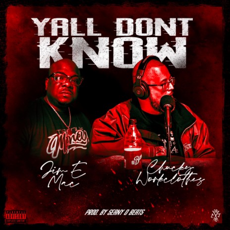 Yall Dont Know ft. Jim-E-Mac | Boomplay Music