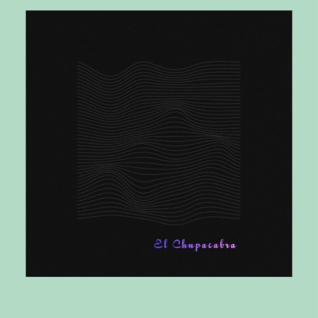 El Chupacabra | Boomplay Music