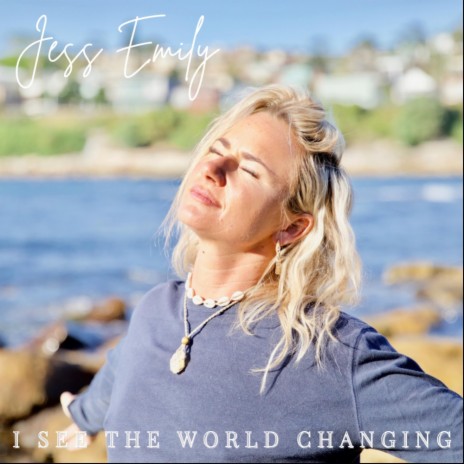 I See The World Changing | Boomplay Music