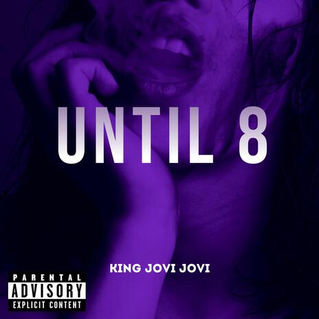 Until 8 | Boomplay Music