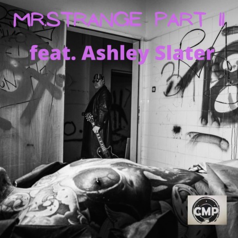 Mr. Strange part II ft. Ashley Slater
