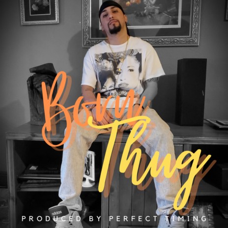 Born Thug | Boomplay Music