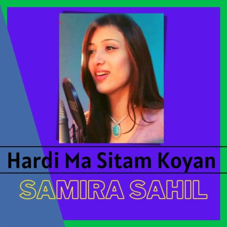 Hardi Ma Sitam Koyan-Samira Sahil Khowar | Boomplay Music