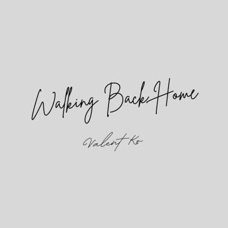 Walking Back Home | Boomplay Music