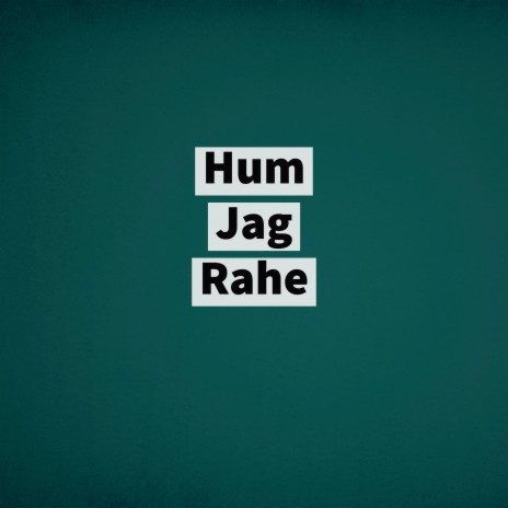 Hum Jag Rahe ft. Arjun Muraleedharan