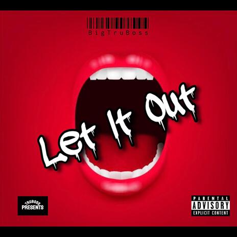 Let it out | Boomplay Music