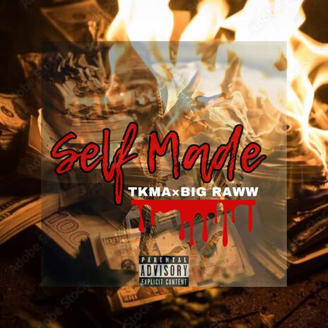 Self Made ft. Big Raww | Boomplay Music