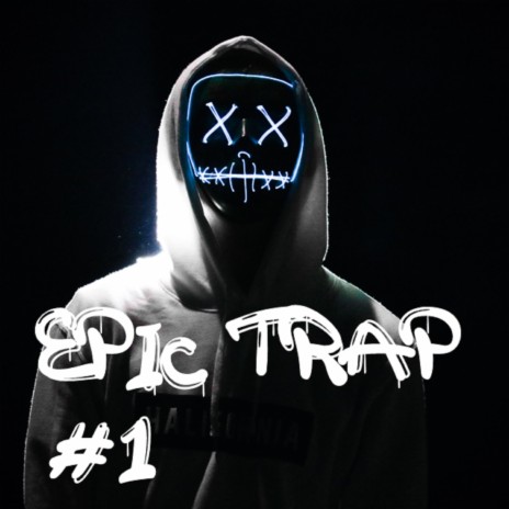 Epic Trap #1 | Boomplay Music